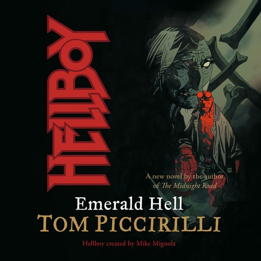 Hellboy: Emerald Hell, Tom Piccirilli