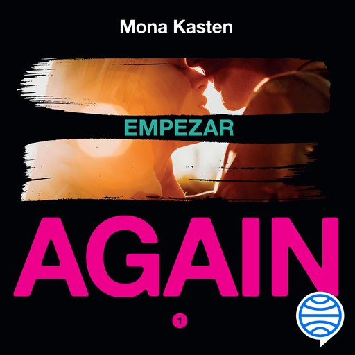 Empezar (Serie Again 1), Mona Kasten