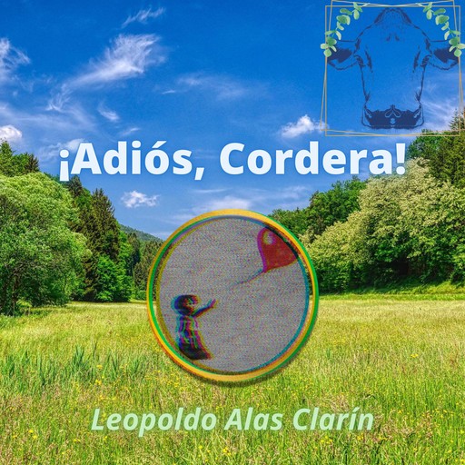 ¡Adiós, Cordera!, Leopoldo Alas Clarín