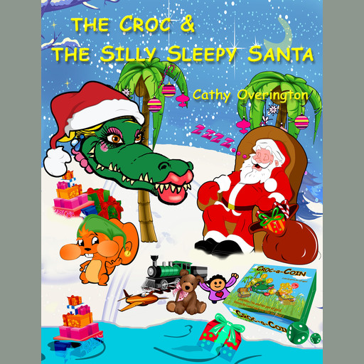 The Croc & The Silly Sleepy Santa, Cathy Overington