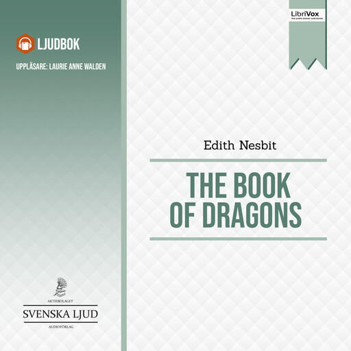 The Book of Dragons, Edith Nesbit