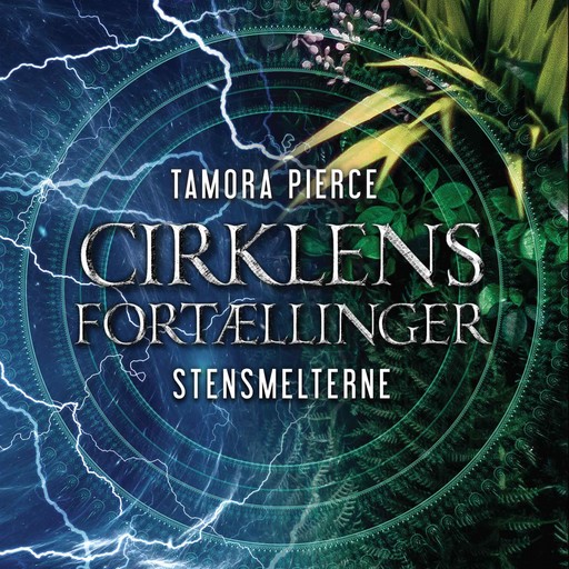 Cirklens fortællinger #3: Stensmelterne, Tamora Pierce