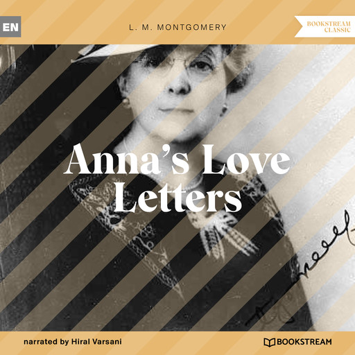 Anna's Love Letters (Unabridged), Lucy Maud Montgomery