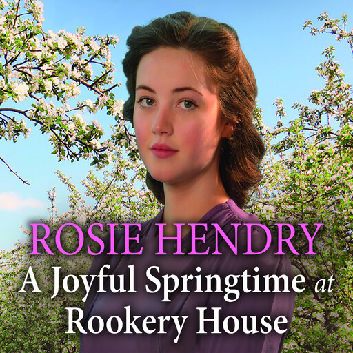 A Joyful Springtime at Rookery House, Rosie Hendry