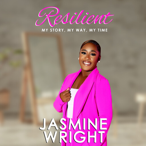 Resilient, JasmineWright