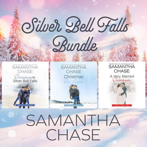 Silver Bell Falls Bundle, Samantha Chase