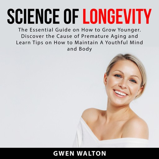 Science of Longevity, Gwen Walton