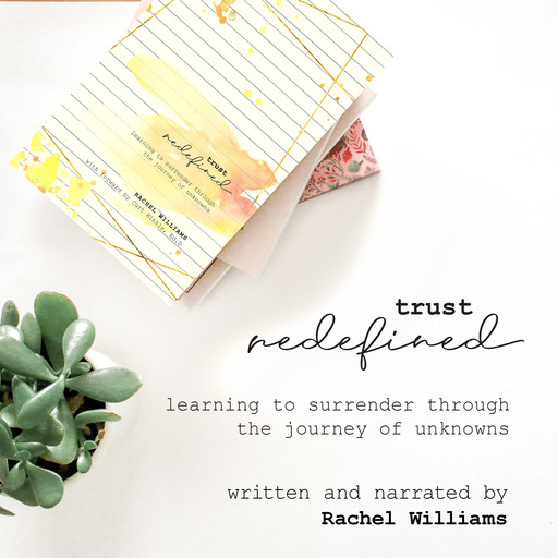 Trust Redefined, Rachel Williams