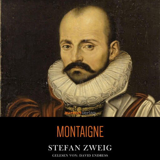 Montaigne, Stefan Zweig