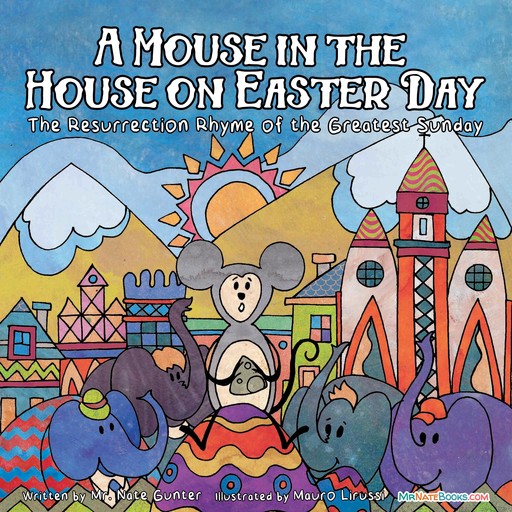A Mouse in the House on Easter Day, Nate Gunter