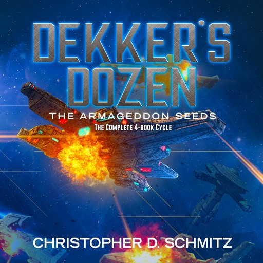 Dekker's Dozen: The Armageddon Seeds, Christopher D. Schmitz