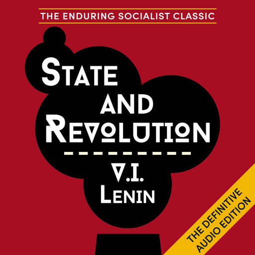 State and Revolution, Vladimir Il'ich Lenin