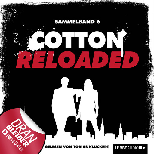 Jerry Cotton - Cotton Reloaded, Sammelband 6: Folgen 16 - 18, Alfred Bekker, Arno Endler, Peter Mennigen