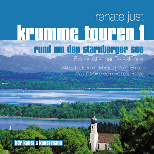 Krumme Touren 1 - Rund um den Starnberger See, Renate Just