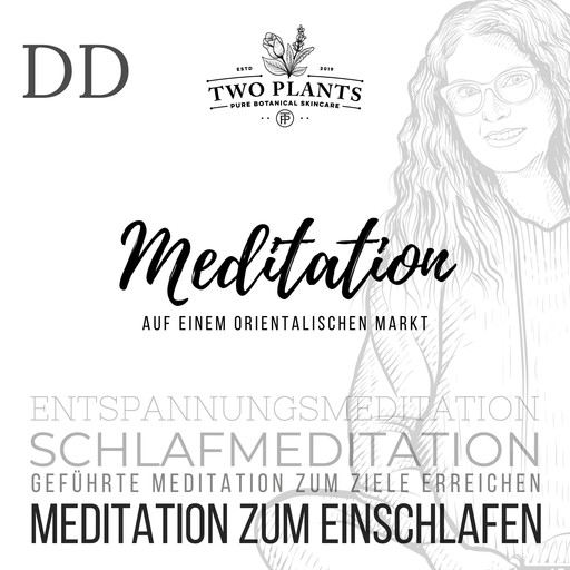 Meditation Auf einem orientalischen Markt - Meditation DD - Meditation zum Einschlafen, Christiane Heyn