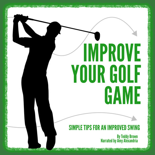 Improve Your Golf Game, Teddy Brown