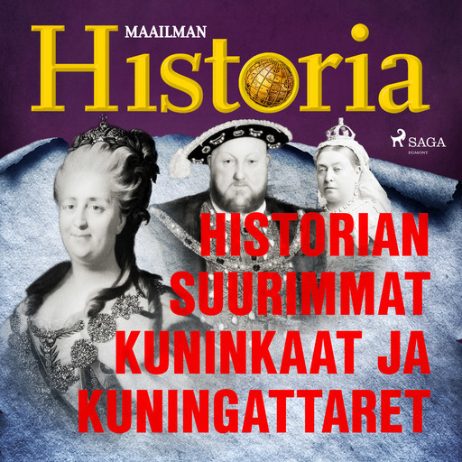 Historian suurimmat kuninkaat ja kuningattaret, Maailman Historia