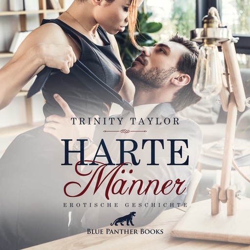 Harte Männer / Erotik Audio Story / Erotisches Hörbuch, Trinity Taylor