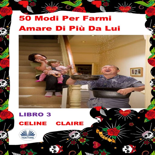 50 Modi Per Farmi Amare Di Più Da Lui, Celine Claire