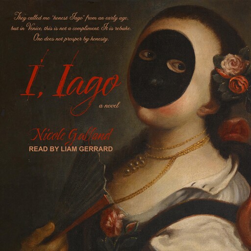I, Iago, Nicole Galland