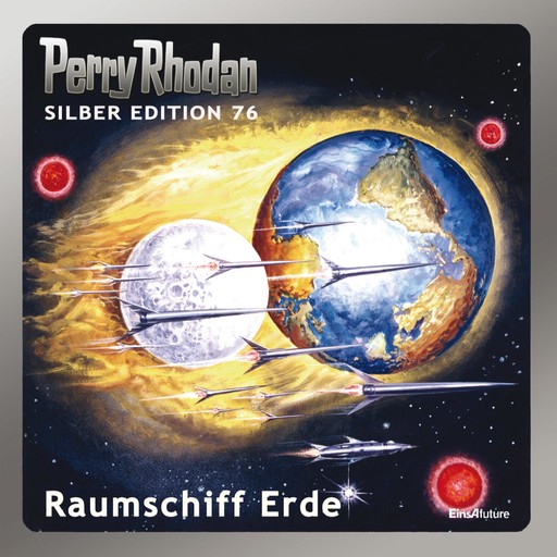 Perry Rhodan Silber Edition 76: Raumschiff Erde, William Voltz, Ernst Vlcek, H.G. Ewers