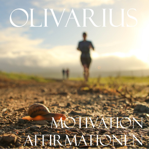 Motivation - Affirmationen, Olivarius