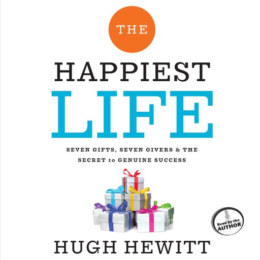 The Happiest Life, Hugh Hewitt