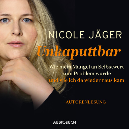Unkaputtbar, Nicole Jäger