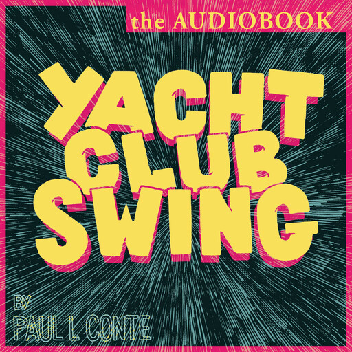 Yacht Club Swing, Paul L Conte
