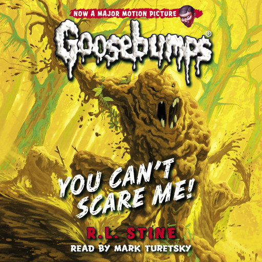 You Can't Scare Me! (Classic Goosebumps #17), R.L. Stine