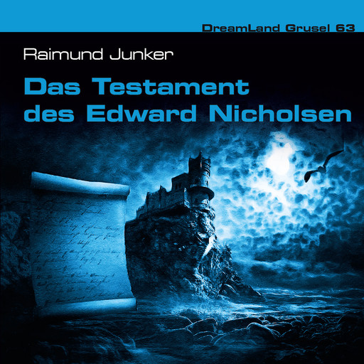Dreamland Grusel, Folge 63: Das Testament des Edward Nicholsen, Raimund Junker