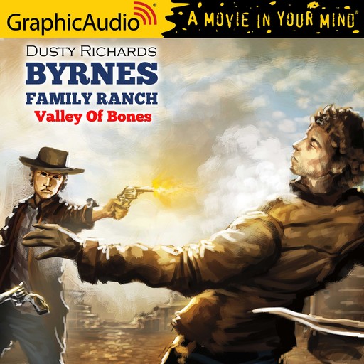 Valley Of Bones [Dramatized Adaptation], Dusty Richards