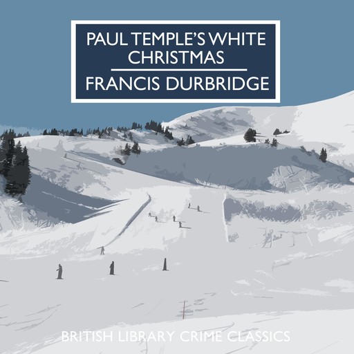 Paul Temple's White Christmas, Francis Durbridge