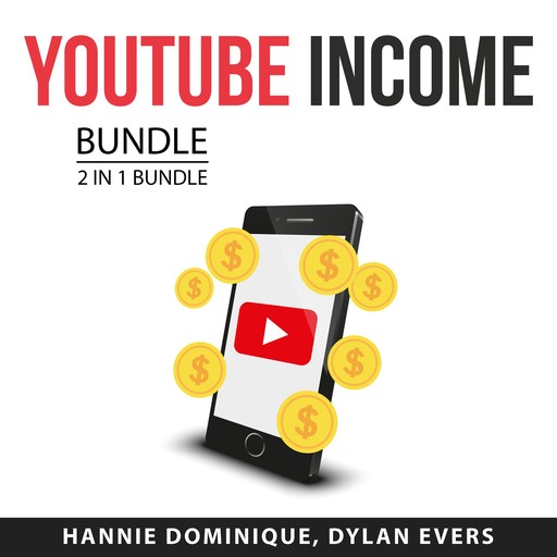 YouTube Income Bundle, 2 in 1 Bundle, Dylan Evers, Hannie Dominique