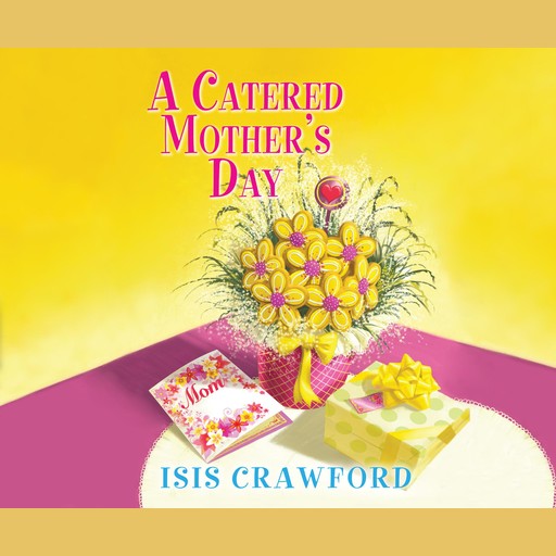 Catered Mother's Day, Isis Crawford
