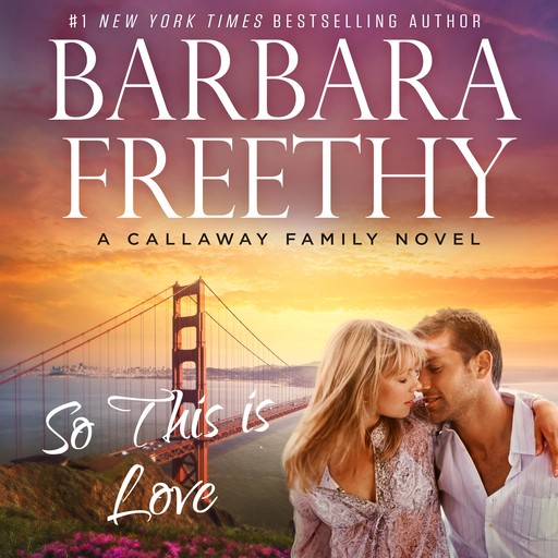 So This Is Love, Barbara Freethy