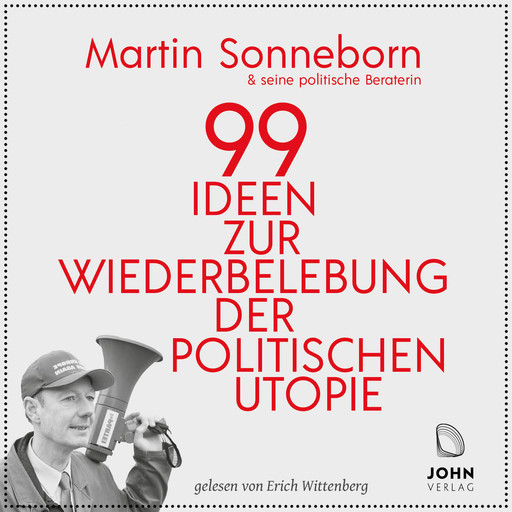 99 Ideen zur Wiederbelebung der politischen Utopie: Das kommunistische Manifest, Martin Sonneborn