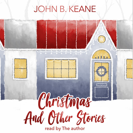 John B. Keane's Christmas and Other Stories, John B.Keane