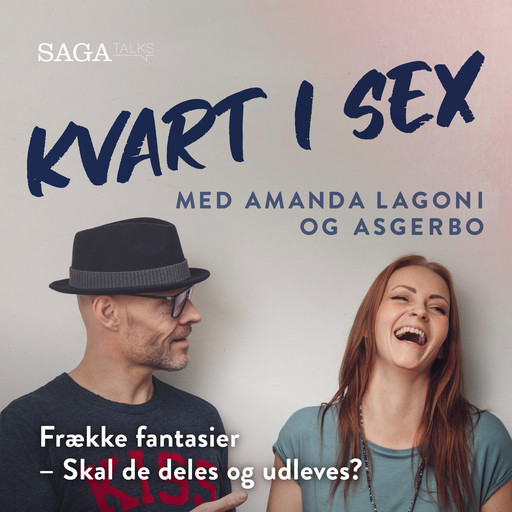 Frække fantasier - Skal de deles og udleves?, Amanda Lagoni, Asgerbo Persson