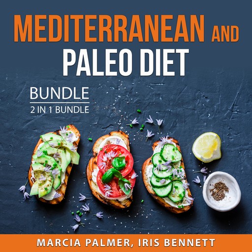 Mediterranean and Paleo Diet Bundle, 2 in 1 Bundle, Marcia Palmer, Iris Bennett