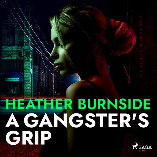 A Gangster's Grip, Heather Burnside