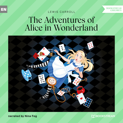 The Adventures of Alice in Wonderland (Unabridged), Lewis Carroll