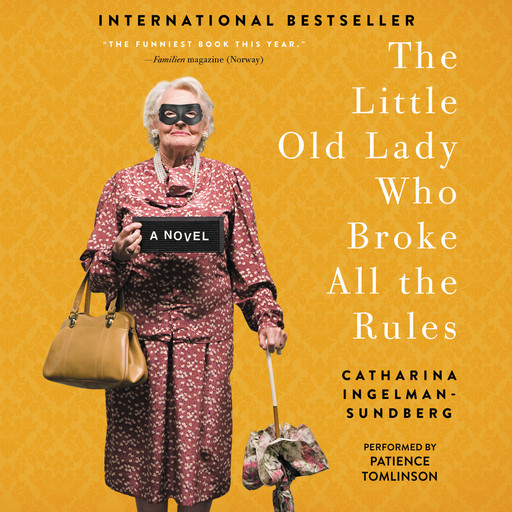 The Little Old Lady Who Broke All the Rules, Catharina Ingelman-Sundberg