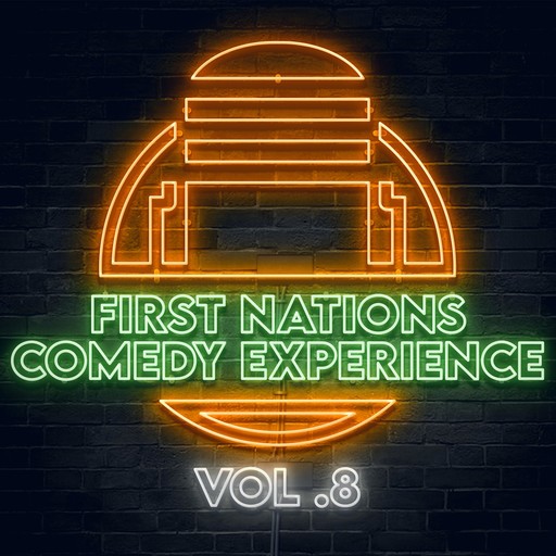 First Nations Comedy Experience: Vol 8, Graham Elwood, Gilbert Brown, Cathy Ladman, Gene Pompa, James Mane Jr.