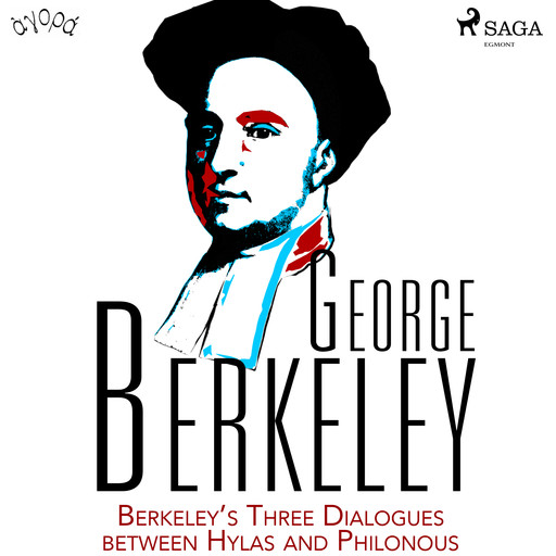 Berkeley’s Three Dialogues between Hylas and Philonous, George Berkeley