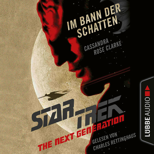 Star Trek - The Next Generation - Im Bann der Schatten (Ungekürzt), Cassandra Rose Clarke