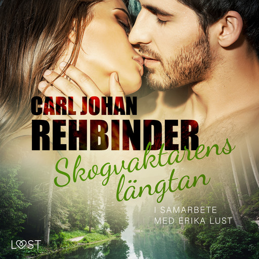 Skogvaktarens längtan - erotisk novell, Carl Johan Rehbinder