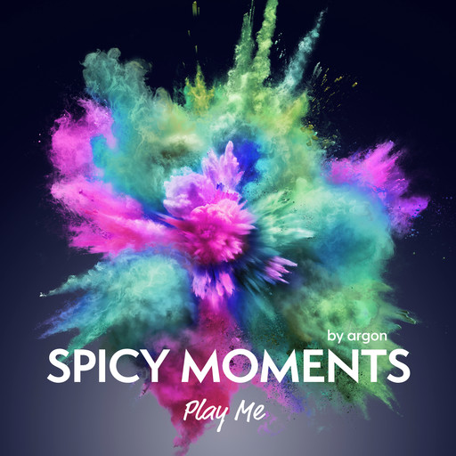 Play Me - Erotische Geschichte - spicy moments, Band 19 (Ungekürzte Lesung), spicy moments by argon