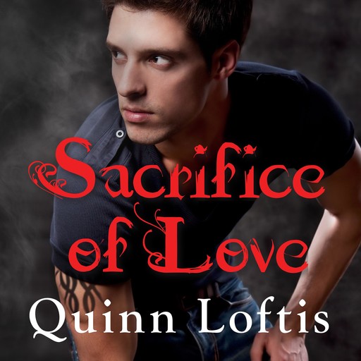 Sacrifice of Love, Quinn Loftis