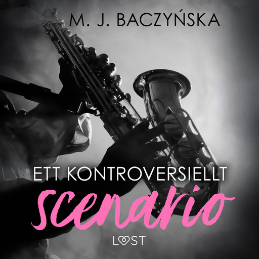 Ett kontroversiellt scenario - erotisk novell, M.J. Baczyńska